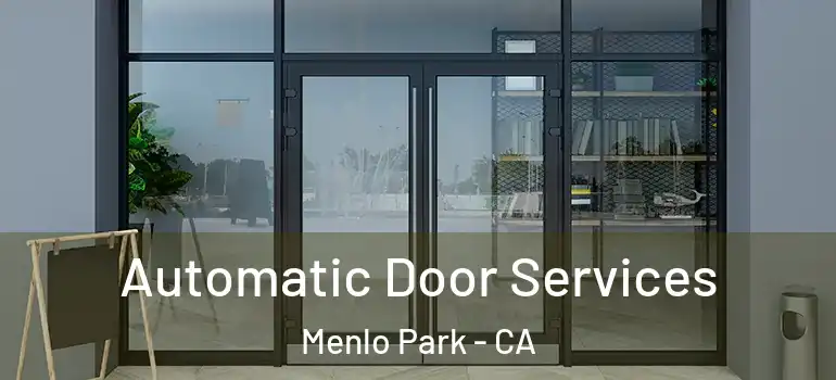  Automatic Door Services Menlo Park - CA