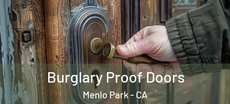  Burglary Proof Doors Menlo Park - CA