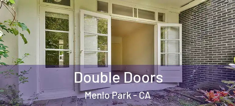  Double Doors Menlo Park - CA